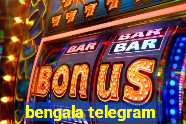 bengala telegram